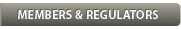 Members & Regulators
